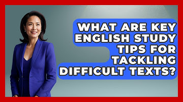 What Are Key English Study Tips for Tackling Difficult Texts? | Senior Year Strategies News