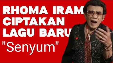RHOMA IRAMA CIPTAKAN LAGU BARU