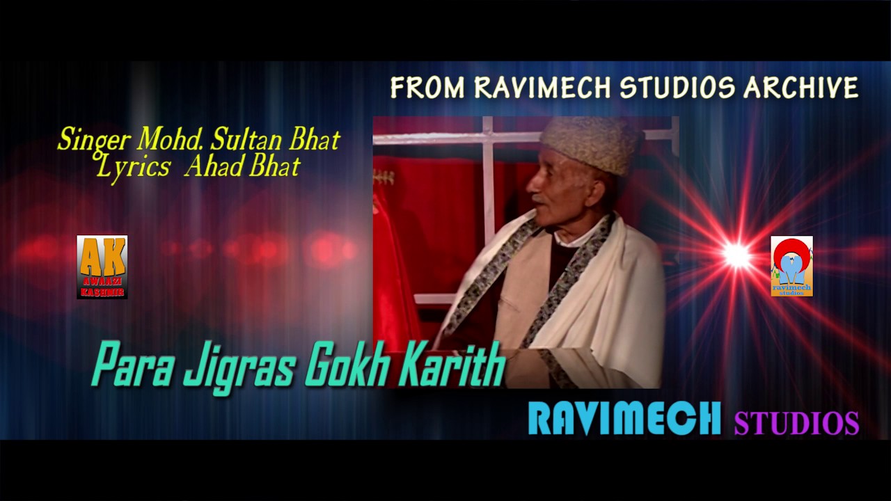 PARA JIGRAS GOKH KARITH SINGER MOHD  SULTAN BHAT FROM RAVIMECH STUDIOS