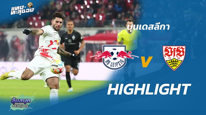 แอร์เบ ไลป์ซิก 2-1 สตุ๊ตการ์ท l ไฮไลท์ฟุตบอลบุลเดสลีกา l 18 – Bundesliga 22/23