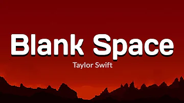 Taylor Swift - Blank Space (Lyrics), Ghost, Payphone