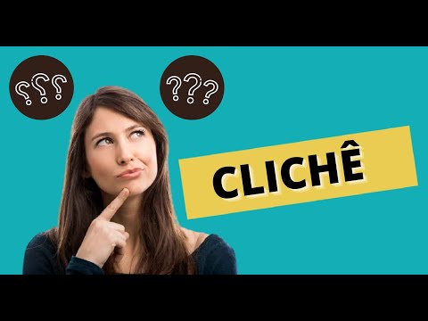 Vídeo: O Que é Um Clichê