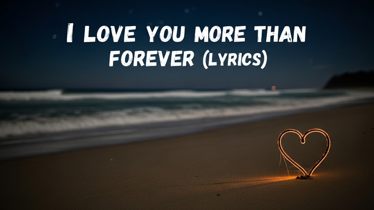 I Love You More Than Forever  | Soulful Love Song With Lyrics