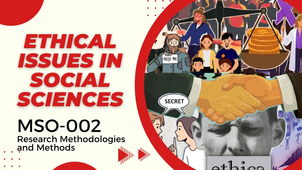 Ethical issues in Social Sciences | Research Methodologies and Methods | IGNOU MSO 002