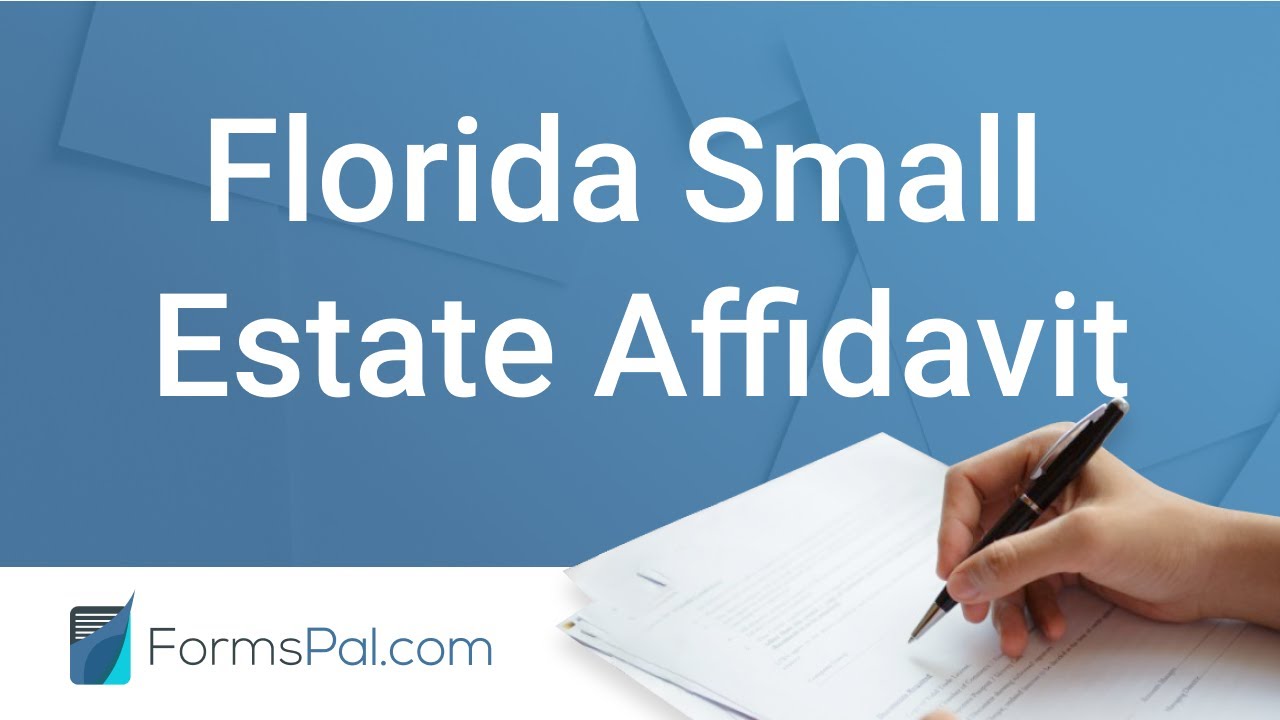 Florida Small Estate Affidavit - GUIDE