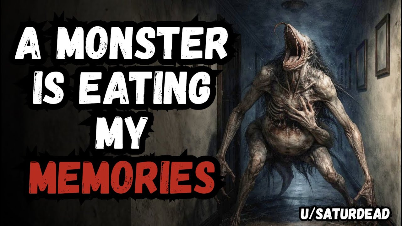 A monster ate my memories Creepypasta story