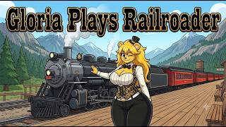 Gloria Plays Railroader Gameplay