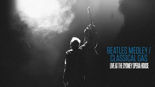 Beatles Medley/Classical Gas (Live at The Sydney Opera House) | Tommy Emmanuel
