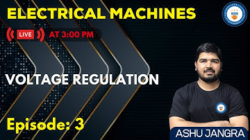 L3: Voltage Regulation | Electrical Machines | GATE/ESE 2022, 2023 | Ashu Sir