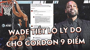 Dwyane Wade tiết lộ sự thật về điểm 9 cho Aaron Gordon