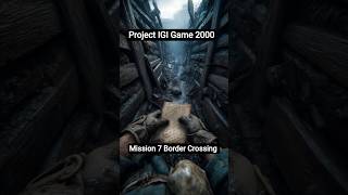 Project IGI Game 2000 Mission 7 Border Crossing Short #shortsfeed #ytshorts #gaming #igigame