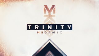 Trinity Megamix by MYKOOL