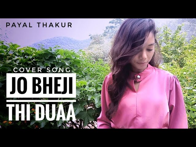 Dua | Jo Bheji Thi Duaa | Full Song | Cover By Payal Thakur   | Sad Cover Song |