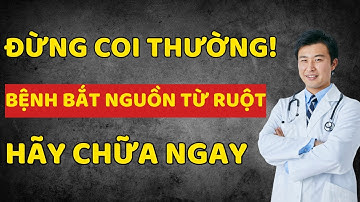 Bác sĩ người Nhật cảnh báo: "Bệnh bắt đầu từ Ruột, hãy chữa ngay khi còn có thể"