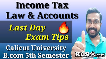 Last Day Exam Tips|Income Tax Law & Accounts|Calicut University B.com 5th Semester
