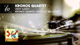 Video thumbnail of "Kronos Quartet - Very Early - Kronos Quartet: Music of Bill Evans"