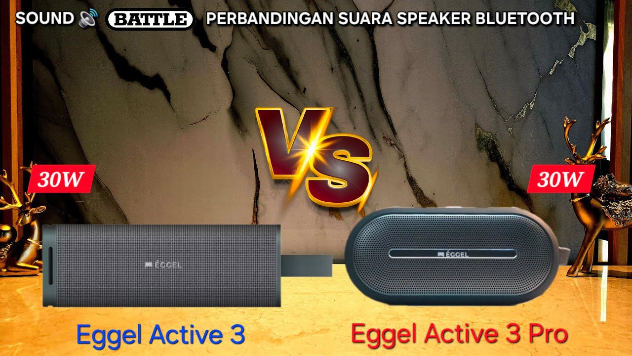 Eggel Active 3 Atau Eggel Active 3 Pro? Sound Battle - Perbandingan Suara Speaker Bluetooth 