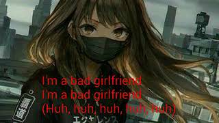 Bad GirlFriends - Nightcore ♢Lyrics♢ ◆ By RedField_ Sarah ◆