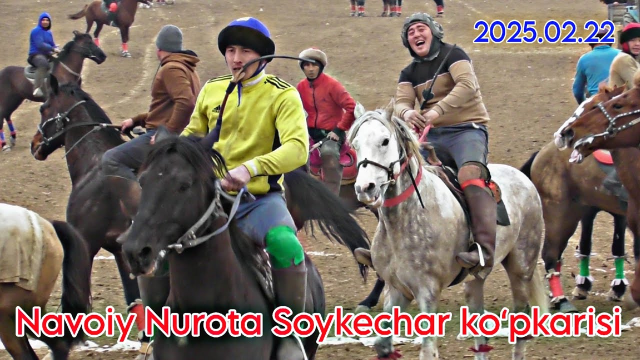 Navoiy Nurota Soykechar koʻpkarisi 2025.02.22 