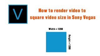 How to render video to square video size in Sony Vegas screenshot 4