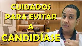 O Que Provoca A Candidase Quais Os Sintomas E Tratamento Da Doena Quais Os Cuidados Para Evitar