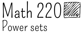 Power sets | Math 220 Week 4