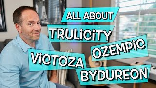 All about Trulicity, Ozempic, Victoza, Bydureon, and others.   An Intro to GLP1s