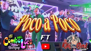 POCO A POCO / EL COMBO LOCO DE MIKE RODRIGUEZ FEAT LA KIKIBAND / CUMBIA /SESION EN VIVO
