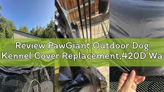 Review PawGiant Outdoor Dog Kennel Cover Replacement 420D Waterproof UV-Resistant Cover for 10x10 ft