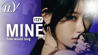 How Would ITZY sing MINE by CHAERYEONG | Color Coded Lyrics + Line Distribution