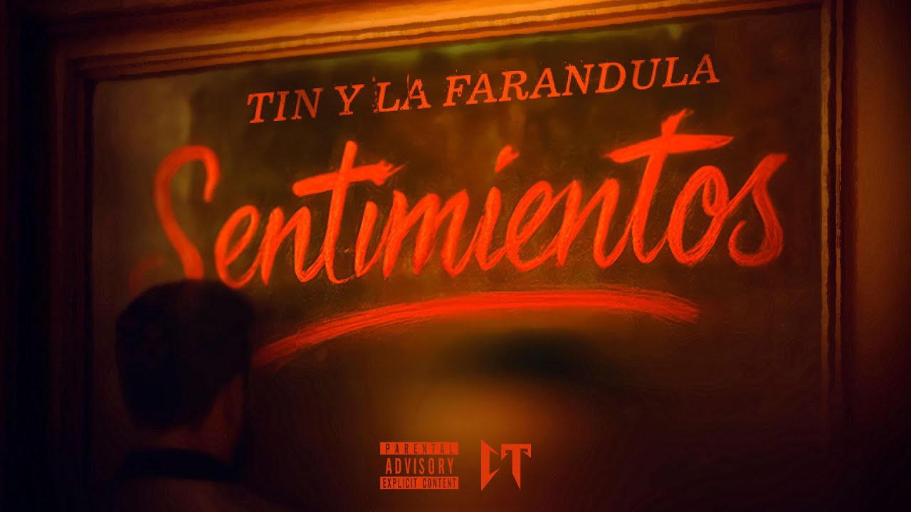 Tin y La Farándula - Sentimientos (Official Video)