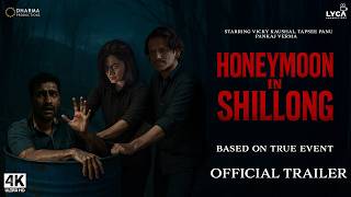Honeymoon In Shillong Dark Story - Official Trailer Vicky Kaushal, Taapsee Pannu, Vijay Varma