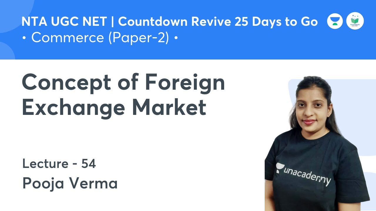 Concept of Foreign Exchange Market | Commerce | NTA UGC NET 2021 | by Pooja Verma