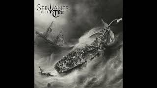 SERVANTS TO THE TIDE - Your Sun Will Never Shine For Me