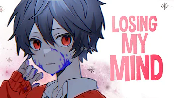 Nightcore - Losing My Mind (Lyrics)