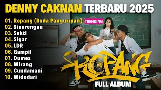 Ropang Denny Caknan x NDX AKA 2025 | Roda Panguripan Terbaru Full Album Tanpa Iklan