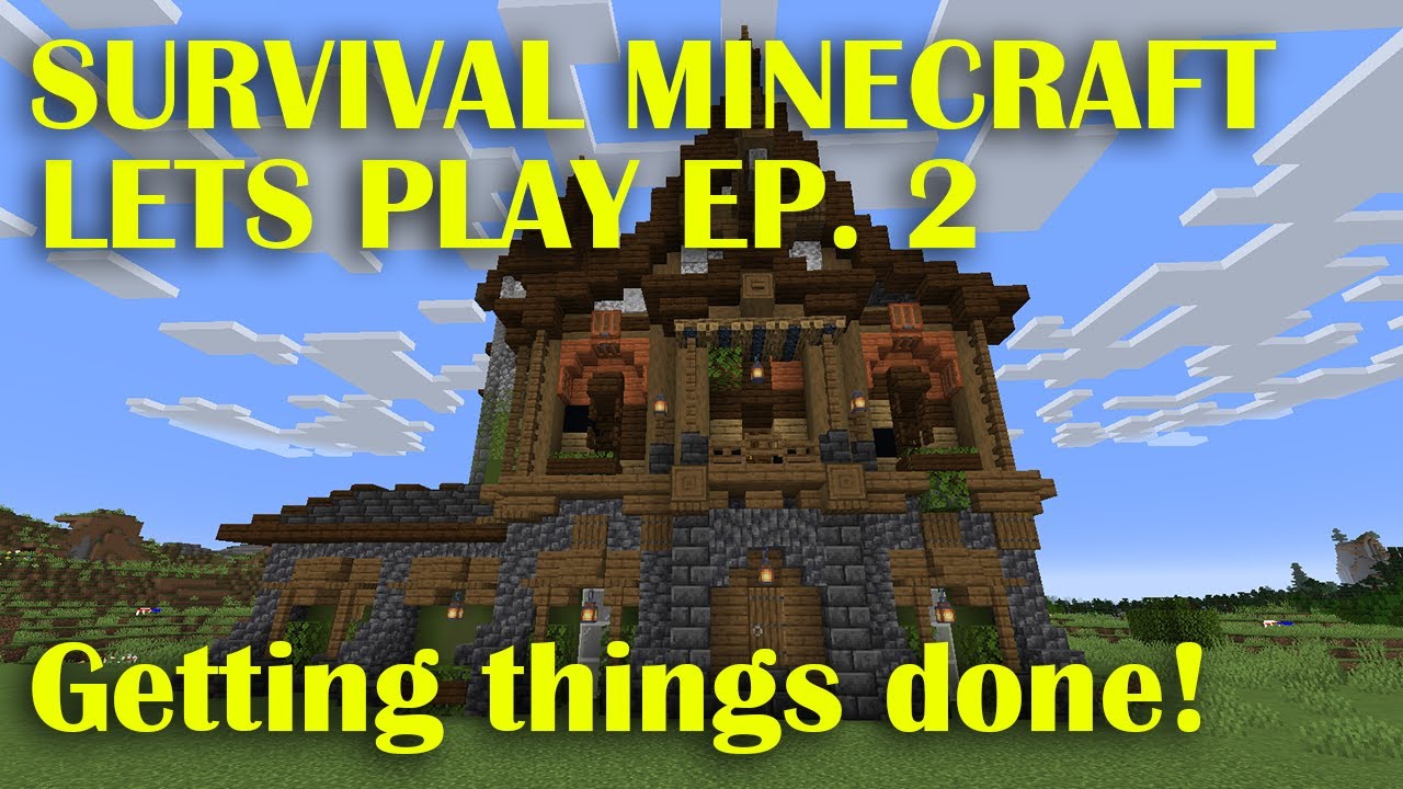 Minecraft Survival Let's Play Ep 2 - YouTube