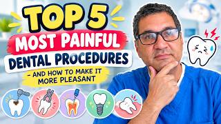 Top 5 Most Painful Dental Procedures — and How to Manage the Pain