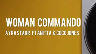 Ayra Starr - Woman Commando ft Anitta \u0026 coco jones (lyrics video)