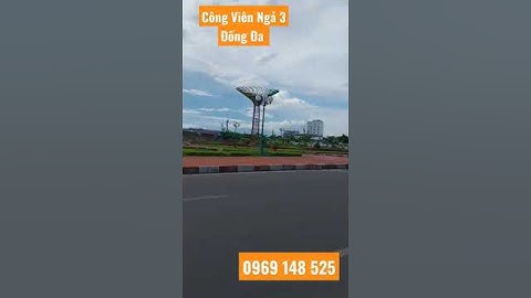 Công Viên Ngả 3 Đống Đa TP Quy Nhơn II Tư Vấn Mua Căn Hộ Quy Nhơn Bình Định II