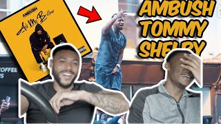 AMBUSH - TOMMY SHELBY *REACTION VIDEO*