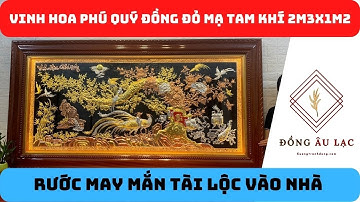 Tranh đồng Vinh Hoa Phú Quý Mạ Tam Khí 2m3x1m2 | Tranh đồng đẹp | Ngọc Anh Tranh Đồng