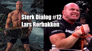 STERK DIALOG #12 LARS RØRBAKKEN & STRONGMANKNUT