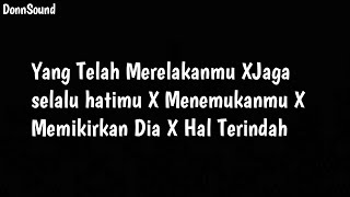 Yang Telah Merelakanmu X Jaga Selalu Hatimu X Menemukan X Memikirkan Dia X Hal Terindah