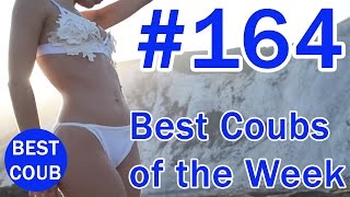 Best Coub of the Week | Лучшие Кубы Недели #164