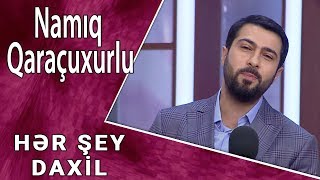 Namiq Qaraçuxurlu - Bir arzu tut  (Hər Şey Daxil)