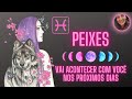 PEIXES ♓UMA CONFIRMAÇÃO ESCANCARADA! VOCÊ NEM IMAGINA O QUE VAI...