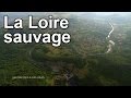 La loire sauvage