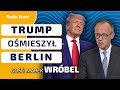 WRÓBEL: Niemcy nie są gotowe do konfrontacji z USA. Muszą ustąpić wobec Donalda Trumpa