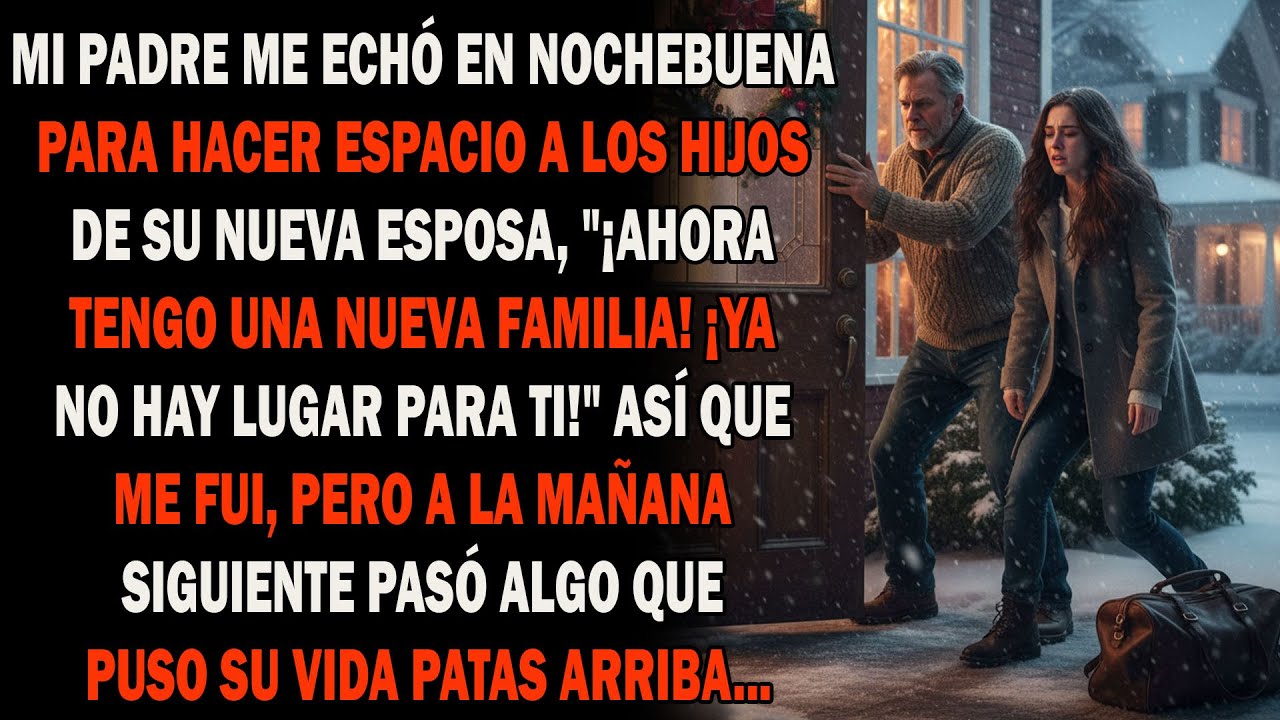 Papá me echó en Nochebuena para hacer espacio a los hijos de su nueva esposa. Así que me fui, pero..